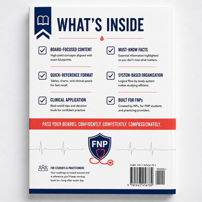 The FNP Blueprint: The Complete Study & Clinical Reference Guide for Family Nurse Practitioner Board Exam Success and Real-World Practice